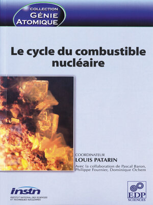 cover image of Le cycle du combustible nucléaire